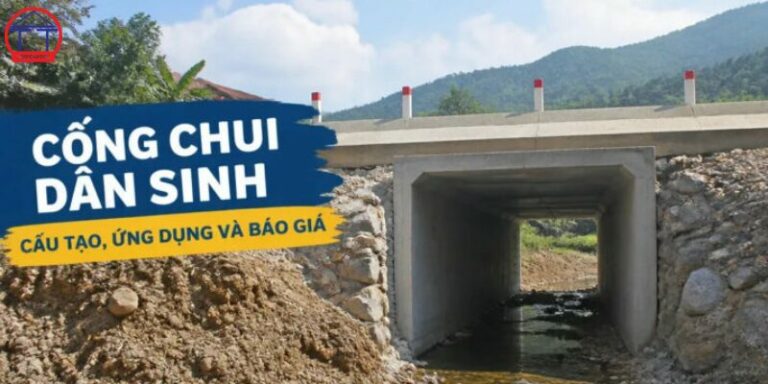Cống chui dân sinh là gì? Cấu tạo, kích thước và giải pháp thi công thực tế